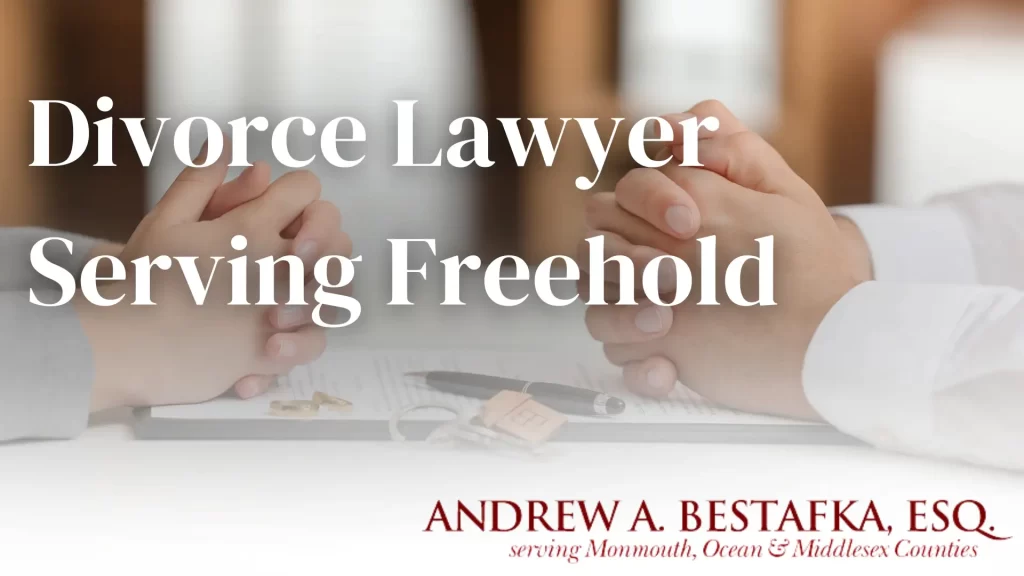 Divorce Lawyer Serving Freehold Image