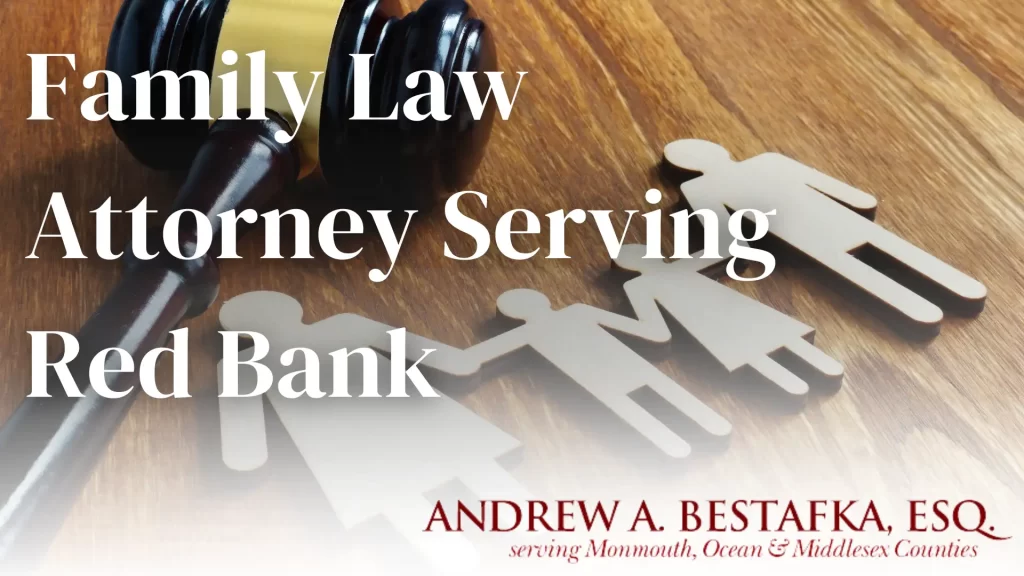 Family Law Attorney Serving Red Bank Image