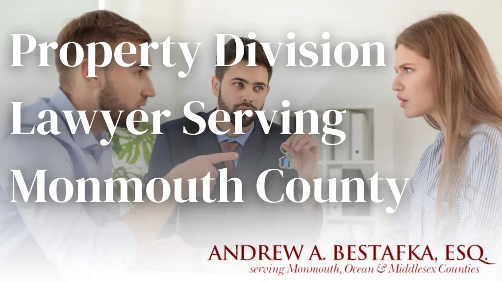 Property Division Lawyer Serving Monmouth County Image